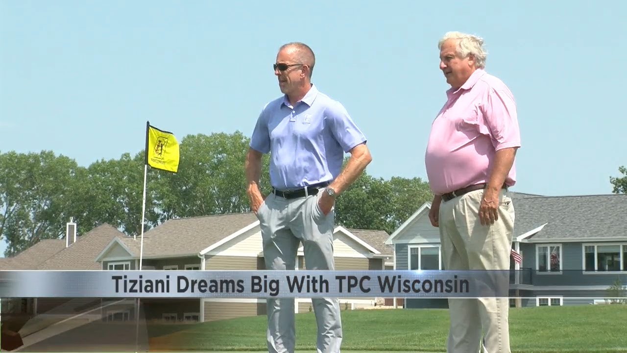 Dennis Tiziani seeing a dream become reality with TPC Wisconsin